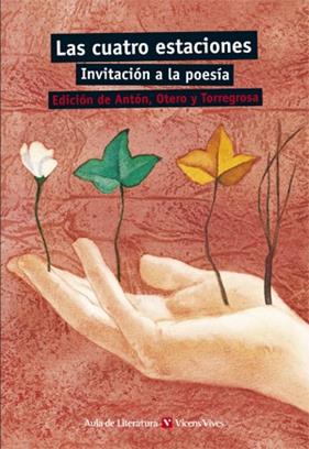 CUATRO ESTACIONES : INVITACION A LA POESIA | 9788431648183 | CARVAJAL MILENA, ANTONIO / ALONSO DE FERNANDEZ, DAMASO / OTERO TORAL, MANUEL