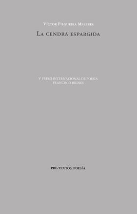 CENDRA ESPARGIDA, LA | 9788410309715 | FILGUEIRA MASERES, VÍCTOR