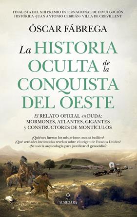 HISTORIA OCULTA DE LA CONQUISTA DEL OESTE, LA | 9791370200015 | FÁBREGA, OSCAR