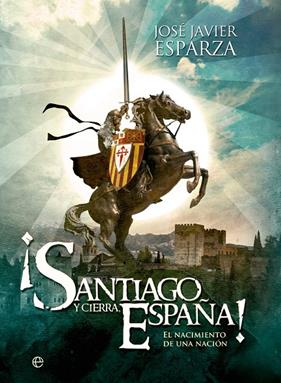 ¡SANTIAGO Y CIERRA, ESPAÑA! | 9788413846897 | JAVIER JOSÉ, ESPARZA