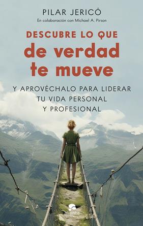 DESCUBRE LO QUE DE VERDAD TE MUEVE | 9788413443300 | JERICÓ, PILAR ; PIRSON, MICHAEL A.
