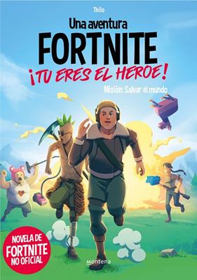 UNA AVENTURA DE FORTNITE:  ¡TÚ ERES EL HÉROE! | 9788418594489 | THILO