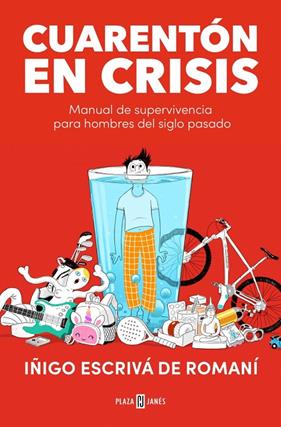 CUARENTÓN EN CRISIS | 9788401027499 | ESCRIVÁ DE ROMANÍ, IÑIGO