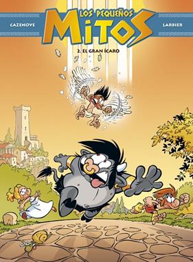 PEQUEÑOS MITOS 2 :  EL GRAN ÍCARO | 9788494869426 | CAZENOVE, CHRISTOPHE