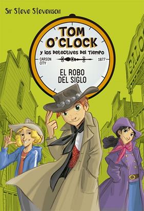 TOM O'CLOCK 3 EL ROBO DEL SIGLO | 9788424661496 | SIR STEVENSON, STEVE