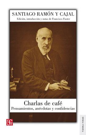 CHARLAS DE CAFÉ | 9788437507484 | CAJAL, SANTIAGO RAMÓN Y