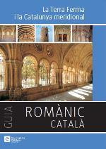 ROMANIC CATALA : LA TERRA FERMA I LA CATALUNYA MERIDIONAL | 9788441224339 | PLADEVALL, ANTONI