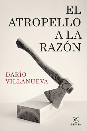 ATROPELLO A LA RAZÓN, EL | 9788467073355 | VILLANUEVA, DARÍO
