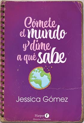 COMETE EL MUNDO Y DIME A QUE SABE | 9788418976292 | GOMEZ, JESSICA