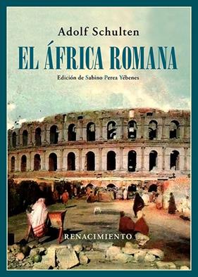 ÁFRICA ROMANA, EL | 9788418818493 | SCHULTEN, ADOLF