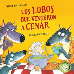 LOBOS QUE VINIERON A CENAR, LOS | 9788448855765 | SMALLMAN, STEVE; DREIDEMY, JOELLE