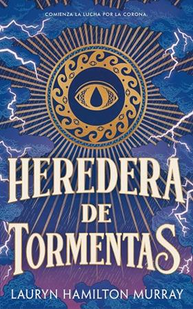 HEREDERA DE TORMENTAS | 9791387711399 | MURRAY, LAURYN HAMILTON