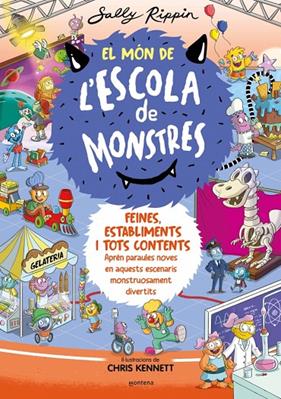 MÓN DE L'ESCOLA DE MONSTRES 2 : FEINES, ESTABLIMENTS I TOTS CONTENTS | 9788419241375 | RIPPIN, SALLY