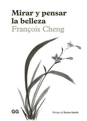 MIRAR Y PENSAR LA BELLEZA | 9788425236808 | CHENG, FRANÇOIS