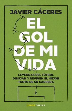 GOL DE MI VIDA, EL | 9788448045654 | CÁCERES, JAVIER