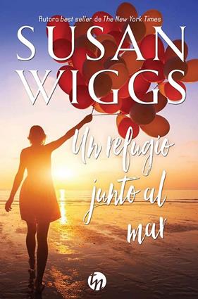 UN REFUGIO JUNTO AL MAR | 9788413289236 | WIGGS, SUSAN