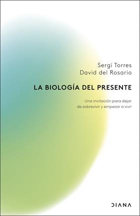 BIOLOGÍA DEL PRESENTE, LA | 9788411192279 | TORRES, SERGI ; ROSARIO, DAVID DEL