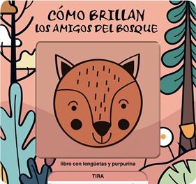 CÓMO BRILLAN LOS AMIGOS DEL BOSQUE | 9791399079135 | HAAN, LIEVE DE