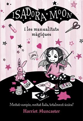 ISADORA MOON I LES MANUALITATS MAGIQUES | 9788420487779 | MUNCASTER, HARRIET 