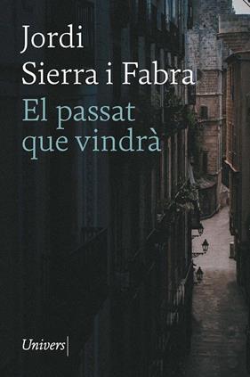 PASSAT QUE VINDRÀ, EL | 9788418887796 | SIERRA I FABRA, JORDI