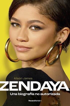 ZENDAYA : UNA BIOGRAFÍA NO AUTORIZADA | 9788419743275 | JAMES, ALISON