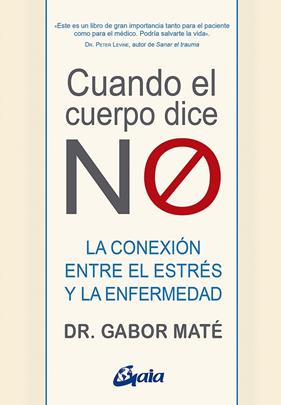 CUANDO EL CUERPO DICE "NO" | 9788484458296 | MATÉ, GABOR