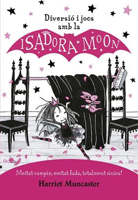 DIVERSIO I JOCS AMB LA ISADORA MOON | 9788420440132 | MUNCASTER, HARRIET