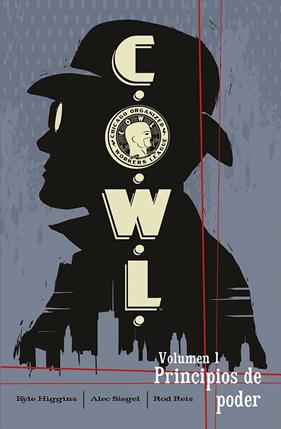 C.O.W.L 1 : PRINCIPIOS DE PODER | 9788467964646 | HIGGINS, KYLE ; DIEGEL, ALEC/ROD REIS