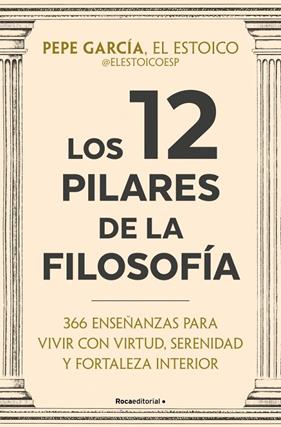 12 PILARES DE LA FILOSOFÍA, LOS | 9791387905408 | GARCÍA (@ELESTOICOESP), PEPE