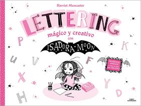 ISADORA MOON : LETTERING MÁGICO Y CREATIVO | 9788419688668 | MUNCASTER, HARRIET
