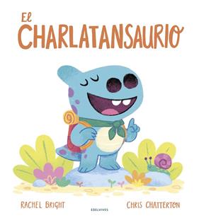 CHARLATANSAURIO, EL | 9788414061527 | BRIGHT, RACHEL ; CHATTERTON, CHRIS