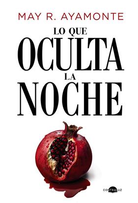 LO QUE OCULTA LA NOCHE | 9788419822604 | AYAMONTE, MAY