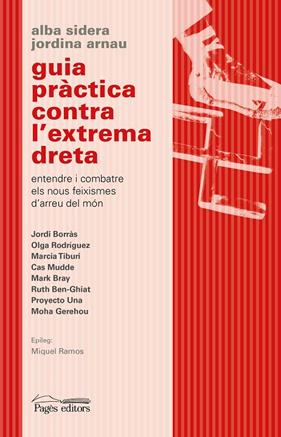GUIA PRÀCTICA CONTRA L'EXTREMA DRETA | 9788413033730 | ARNAU ROIG, JORDINA ; SIDERA GALLART, ALBA