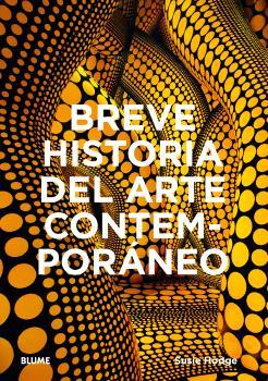 BREVE HISTORIA DEL ARTE CONTEMPORÁNEO | 9788410268920 | HODGE, SUSIE
