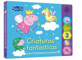PEPPA PIG : CRIATURAS FANTÁSTICAS | 9788448874490
