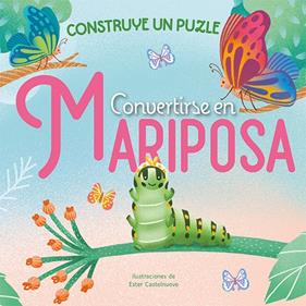 CONVERTIRSE EN MARIPOSA | 9788491459163 | CASTELNUOVO, ESTER