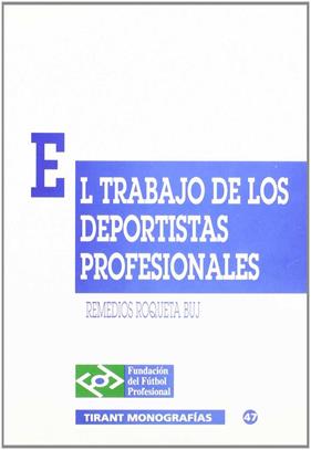 TRABAJO DE LOS DEPORTISTAS PROFESIONALES,EL | 9788480022477 | ROQUETA BUJ,REMEDIOS