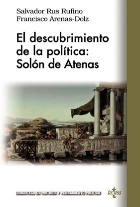 DESCUBRIMIENTO DE LA POLÍTICA : SOLÓN DE ATENAS | 9788430984909 | RUS RUFINO, SALVADOR ; ARENAS DOLZ, FRANCISCO