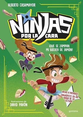 NINJAS POR LA CARA 2 : ¡QUE SE ZAMPAN MI BOCATA DE JAMÓN! | 9791387598044 | CASAMAYOR, ALBERTO ; PAVÓN BENÍTEZ, DAVID