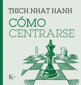CÓMO CENTRARSE | 9788411210669 | HANH, THICH NHAT 