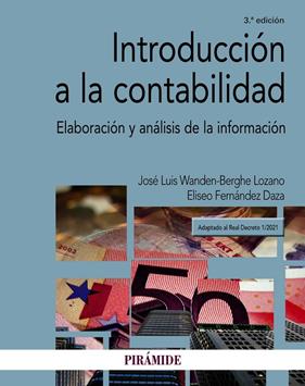 INTRODUCCIÓN A LA CONTABILIDAD | 9788436845709 | WANDEN-BERGHE, JOSÉ LUIS/FERNÁNDEZ DAZA, ELISEO