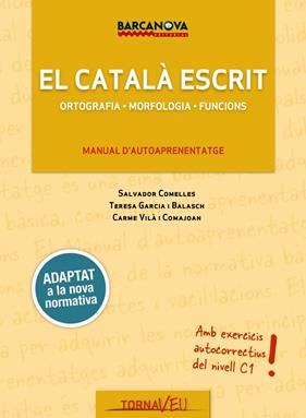 CATALA ESCRIT, EL | 9788448943707 | COMELLES, SALVADOR ; GARCIA I BALASCH, TERESA ; VILA I COMAJOAN, CARME