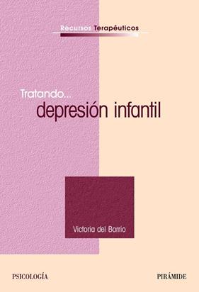 TRATANDO LA DEPRESION INFANTIL | 9788436821901 | BARRIO, VICTORIA DEL