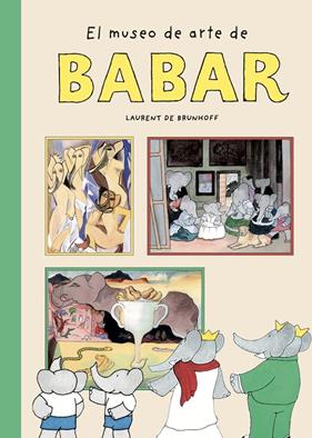 MUSEO DE ARTE DE BABAR, EL | 9788410478091 | DE BRUNHOFF, LAURENT