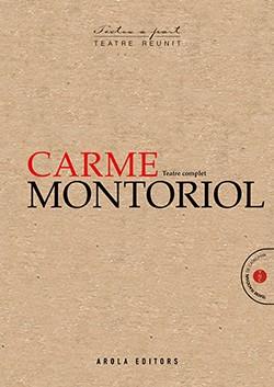 CARME MONTORIOL : TEATRE COMPLET | 9788412163117 | MONTORIOL, CARME