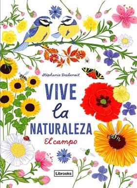 VIVE LA NATURALEZA :  EL CAMPO | 9788412791419 | DESBENOIT, STÉPHANIE