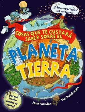 COSAS QUE TE GUSTARA SABER EL PLANETA TIERRA | 9788468340845 | FARNDON, JOHN ; HURCHINSON