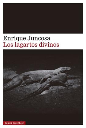 LAGARTOS DIVINOS, LOS | 9788410107526 | JUNCOSA, ENRIQUE