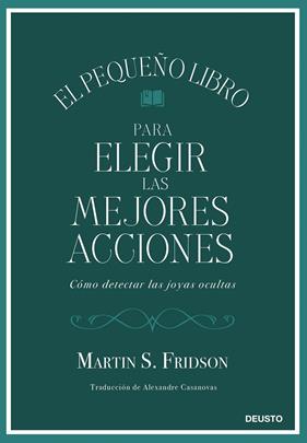PEQUEÑO LIBRO PARA ELEGIR LAS MEJORES ACCIONES, EL | 9788423439034 | FRIDSON, MARTIN S.