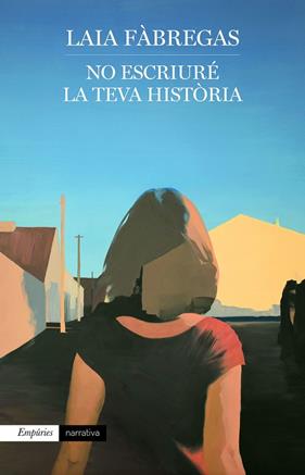 NO ESCRIURE LA TEVA HISTORIA | 9788417879679 | FABREGAS, LAIA